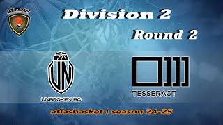 Atlasbasket  Div 2Round 2  UNBROKEN vs TESSERACT [upl. by Chassin]