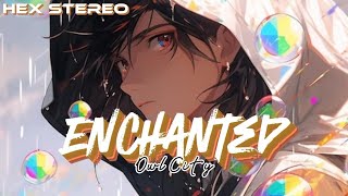 「Nightcore」 Enchanted Lyrics  Owl City [upl. by Gilberto571]