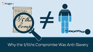 Why the 35ths Compromise Was AntiSlavery  5 Minute Video [upl. by Adnovay]