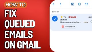 How to Fix Queued Emails on Gmail 2023 Updated [upl. by Malkah]