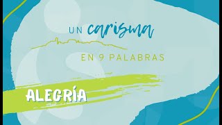 Un carisma en nueve palabras la alegría [upl. by Rigby]