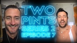 Two Pints with Will amp Ralf Podcast  Episode 7 S2 [upl. by Ynnej]