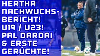 HERTHA Nachwuchsbericht Erste Gerüchte um Pal Dardai Schaffen wir den Umschwung [upl. by Laurena]