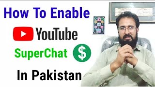 How To Enable Super Chat in Pakistan  Adil Pathan [upl. by Bonucci855]