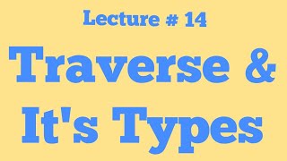 Traverse and Its Types  Open and Closed Traverse [upl. by Shalom105]