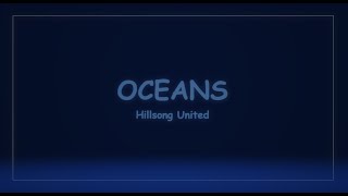 Oceans  Lyrics Hillsong United [upl. by Ennairej]