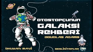 Otostopçunun Galaksi Rehberi  Douglas Adams Sesli Kitap  Tek Parça [upl. by Florida]