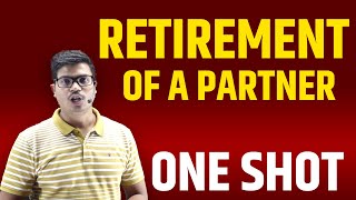 Retirement of a partner ONE SHOT  Concept amp Questions Class 12 Accounts for Pre board amp Boards 2024 [upl. by Nujra]