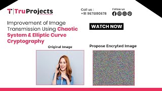 Improvement of image transmission using chaotic system and elliptic curve cryptography [upl. by Ecydnarb]