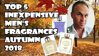 Top 5 Inexpensive Fragrances for Autumn 2018 [upl. by Asiak837]