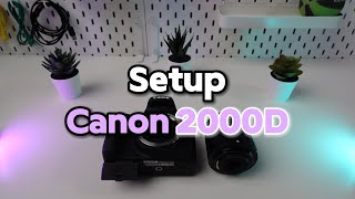 Canon EOS 2000D Easy Setup Guide [upl. by Anear]