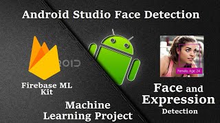 Android Face Detection using Camera in Android Studio  Firebase ML Kit [upl. by Tnerual]