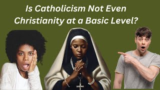 Catholicism amp christianityIs Catholicism Not Even Christianity at a Basic Level A Catholic Defence [upl. by Benzel]