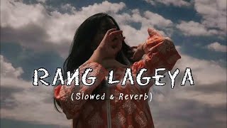 Rang lageya slowedreverb [upl. by Flavius]