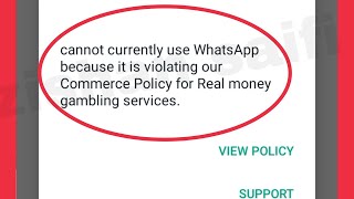 Fix Cannot currently use WhatsApp it is violating our Commerce Policy For Real money gambling Issue [upl. by Htebsil]