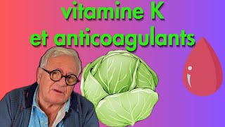 Vitamine K et anticoagulants Où la trouver Quand prendre des anticoagulants [upl. by Agle303]