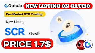 Earn Free Crypto Scroll SCR on Gateio Pre Market Trading  Buy amp Sell Before Listing  Trade Now [upl. by Alak490]