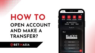 How to open BetInAsia BLACK account and make a transfer New Design [upl. by Nikola]