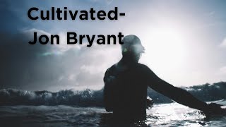 CultivatedJon Bryant [upl. by Tallia]