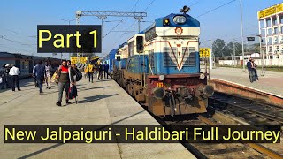 New Jalpaiguri  Haldibari Full Train Journey BY NJP Haldibari Passenger  Part 1 NJP JPG [upl. by Aikemit914]