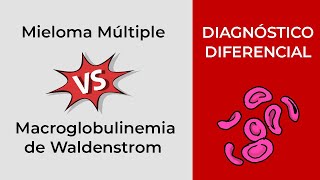 Diagnóstico Diferencial Mieloma Múltiple vs Macroglobulinemia de Waldenstrom [upl. by Cirdec711]