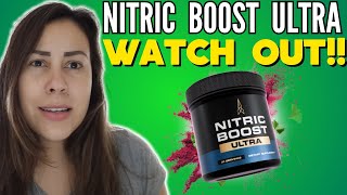 NITRIC BOOST ULTRA  ❌⛔WATCH OUT⛔❌  NITRIC BOOST ULTRA REVIEW  NITRIC BOOST ULTRA REVIEWS [upl. by Ydak]