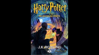 Áudio Livro Harry Potter e as Relíquias da Morte Parte 01 [upl. by Asoj]