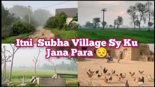 Itni Subha Village Sy Ku Jana Para  Big News for Subscribers  Village Life Lifewithmahijaam [upl. by Daloris]