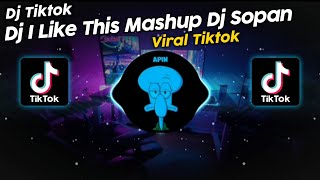 DJ I LIKE THIS MASHUP BY DJ SOPAN VIRAL TIK TOK TERBARU 2023 [upl. by Hussey813]