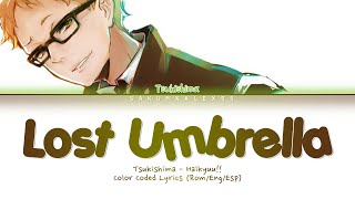 Tsukishima Kei  Lost Umbrella Color Coded Lyrics RomEspEng VER E RA [upl. by Lemra434]