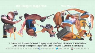 THE DILLINGER ESCAPE PLAN  Miss Machine Full Album Stream [upl. by Amitie]