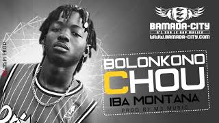 IBA MONTANA  BOLONKONO CHOU Son Officiel [upl. by Gerhard]