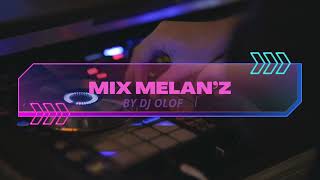 DJ OLOF  MIX MELANZ sega dancehall [upl. by Dosi]