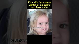 😱Esta niña desaparecio dentro de un avion en pleno vuelo viral sabias pelicula nosabias movie [upl. by Riffle]