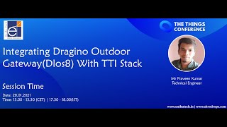 Integrating Dragino Outdoor Gateway DLOS8  Session7  Praveenkumar [upl. by Erie]