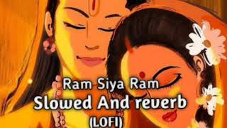 Ram Siya Ram  Slowed amp Reverb Song  Sanju Editixs [upl. by Enialem]