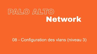 PALO ALTO  CONFIGURATION VLAN Niveau 3 [upl. by Granese]