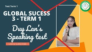 Duy Lân E20162  Global Success 3 Term 1 Speaking test [upl. by Iduj]