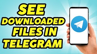 How to See Downloaded Files in Telegram  2024 [upl. by Dixie630]