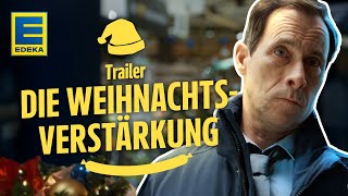 Trailer „Die EDEKA Weihnachtsverstärkung“  EDEKA Weihnachtswerbung 2024 [upl. by Eremahs186]