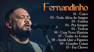 Fernandinho ALBUM COMPLETO 2024 AS 25MELHORES E MAIS TOCADAS GOSPEL  Uma Nova História [upl. by Einiar]