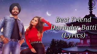 Best Friend Davinder Bhatti Lyrics  Best Friend Lyrics  Best Friend Punjabi Song New Punjabi Song [upl. by Ayatnahs]