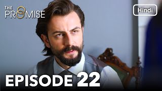 The Promise Episode 22 Hindi Dubbed [upl. by Macdermot300]