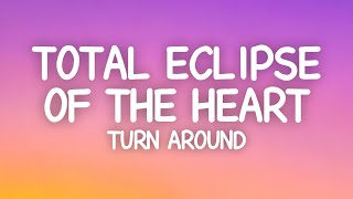 Bonnie Tyler  Total Eclipse of the Heart Lyrics Turn Around [upl. by Lecia]