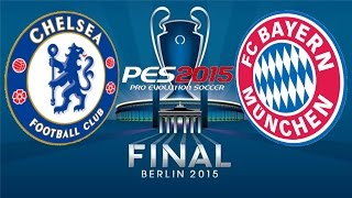 PES 2015  UEFA CHAMPIONS LEAGUE FINAL  CHELSEA vs BAYERN MUNICH 60 FPS [upl. by Eseerehc]