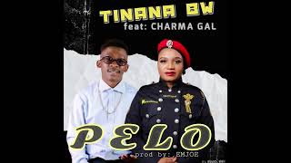 PELO by Tinana Tinana Ft Charmagal [upl. by Etteb]