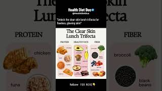 The clear skin lunch trifecta  HealthDietDuo shorts [upl. by Verada438]