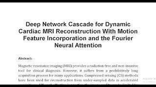 Deep Network Cascade for Dynamic Cardiac MRI Reconstruction With Motion Feature Incorporation and th [upl. by Courcy]