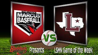 Marcus High School vs Lewisville High School Baseball 42222 [upl. by Bride]