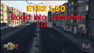 ETS2 150  ROAD INTO WILDERNESS V14  Logitech g29 gameplay [upl. by Harol998]